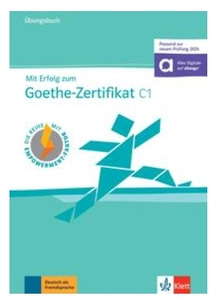 Mit Erfolg zum Goethe-Zertifikat C1 Übungsbuch  (passend zur neuen Prüfung 2024)