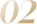 02