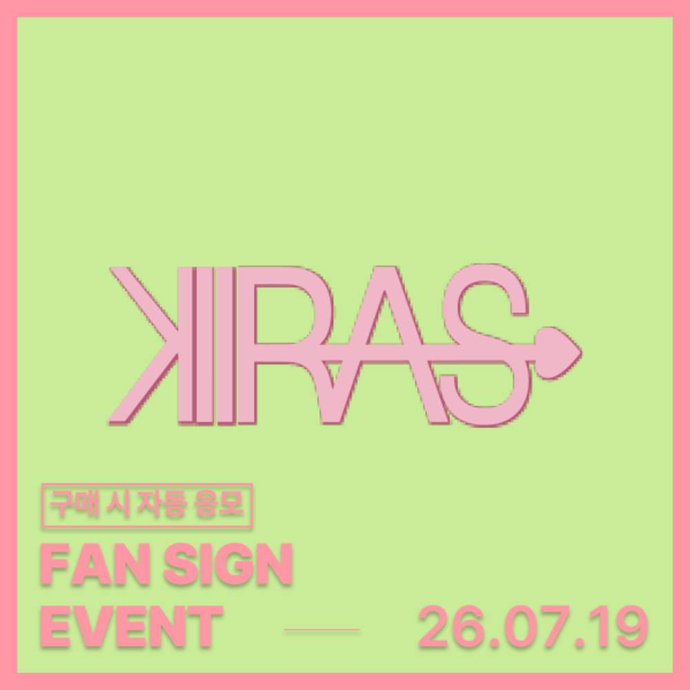 [FAN SIGN EVENT] 07/19 KIIRAS (키라스) 2nd Single ALBUM [TA TA]