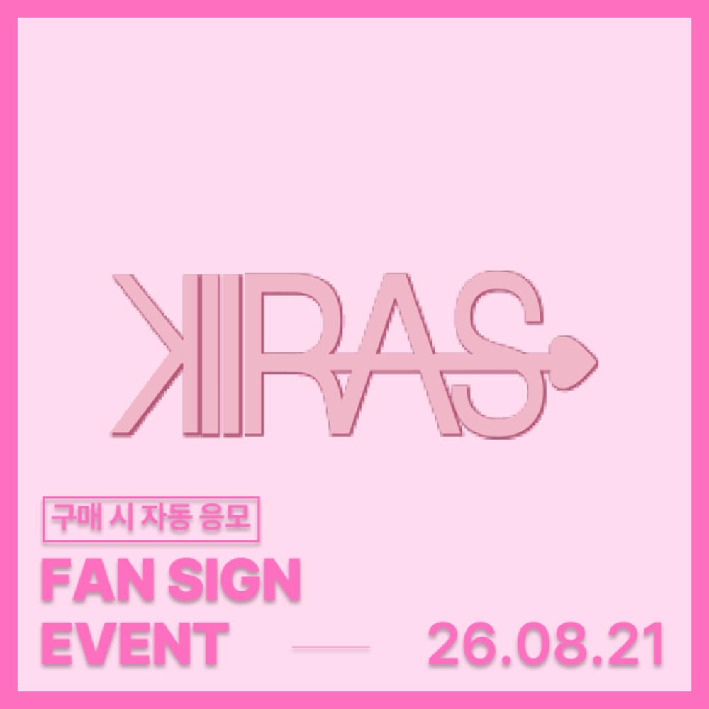 [FAN SIGN EVENT] 08/21 KIIRAS (키라스) 2nd Single ALBUM [TA TA]