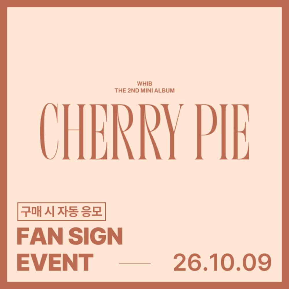 [FAN SIGN EVENT] 10/09 WHIB (휘브) The 2nd Mini Album [CHERRY PIE] (Random ver.)