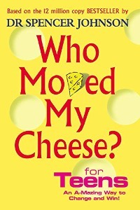 Who Moved My Cheese? for Teens (H/C)