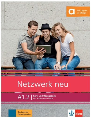 Netzwerk neu A1.2  Kurs- und Übungsbuch
