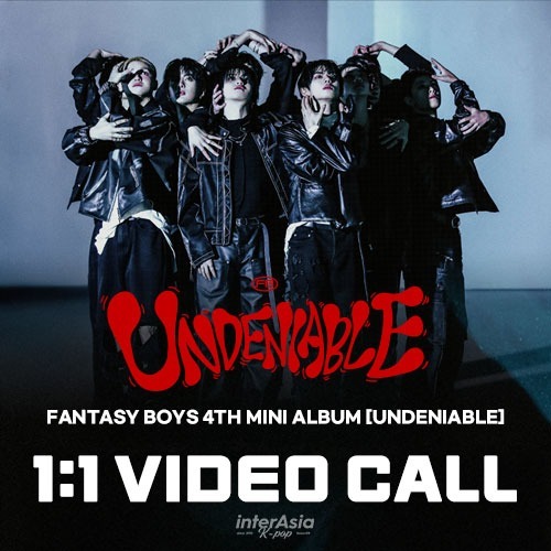 8/17 FANTASY BOYS - 4th MINI ALBUM [UNDENIABLE] 1:1 영상통화 팬사인회 이벤트-thumbnail