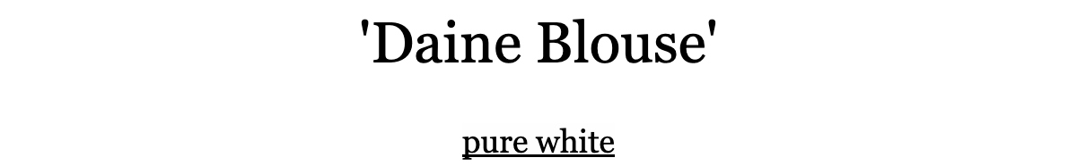 Daine Blousepure white