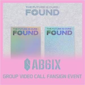 [5/10 GROUP VIDEO CALL FANSIGN EVENT] AB6IX - THE FUTURE IS OUR: FOUND (SHINE VER. / BRIGHT VER. RANDOM)