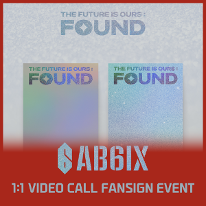 [5/19 1:1 VIDEO CALL FANSIGN EVENT] AB6IX - THE FUTURE IS OURS : FOUND ( (SHINE Ver. / BRIGHT Ver. RANDOM)